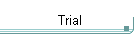 Trial